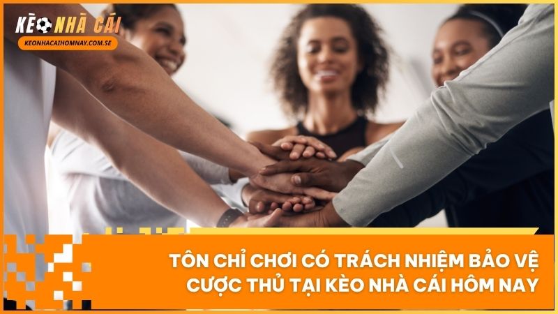 Chơi có trách nhiệm là nền tảng cốt lõi giúp người chơi tận hưởng niềm vui thể thao an toàn và bền vững